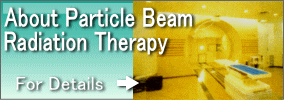 About Particle Beam Radiation Therapy